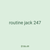 routine jack 247