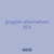 goggles alternatives 824