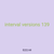 interval versions 139