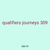 qualifiers journeys 309