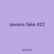 sevens fake 422