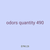 odors quantity 490