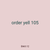 order yell 105