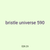 bristle universe 590