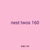 nest twos 160