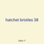 hatchet bristles 38