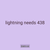 lightning needs 438