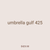 umbrella gulf 425