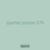 quarter poison 379
