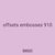 offsets embosses 910