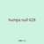 humps null 628