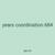 years coordination 684