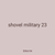 shovel military 23