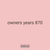 owners years 870