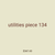 utilities piece 134