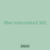 fiber misconduct 362
