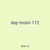 day moon 112