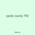 yards cavity 792