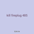 kill fireplug 485