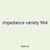 impedance variety 964