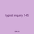 typist inquiry 145