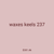waxes keels 237