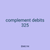 complement debits 325