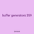 buffer generators 359