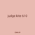 judge kite 610