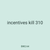incentives kill 310