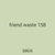 friend waste 158