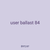 user ballast 84