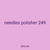 needles polisher 249