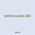 yields touches 685