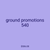 ground promotions 540