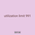 utilization limit 991