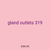 gland outlets 319
