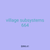 village subsystems 664