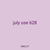 july use 628