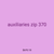 auxiliaries zip 370