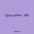 zip qualifiers 886