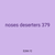 noses deserters 379