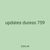 updates duress 759
