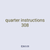 quarter instructions 308