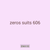 zeros suits 606
