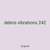 debris vibrations 242