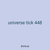 universe tick 448