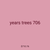 years trees 706