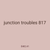 junction troubles 817