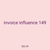 invoice influence 149